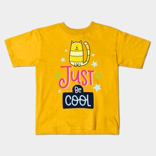 Be Cool Kids T-Shirt